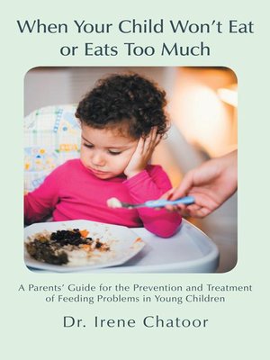cover image of When Your Child Wont Eat or Eats Too Much